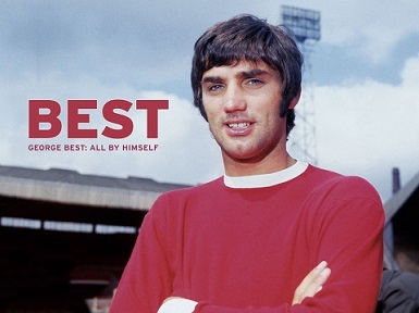 BEST INTENTIONS: George Best 'ALL BY HIMSELF' (documentary review ...